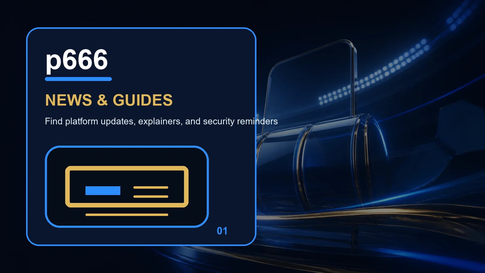 p666 news full-width visual guide 1