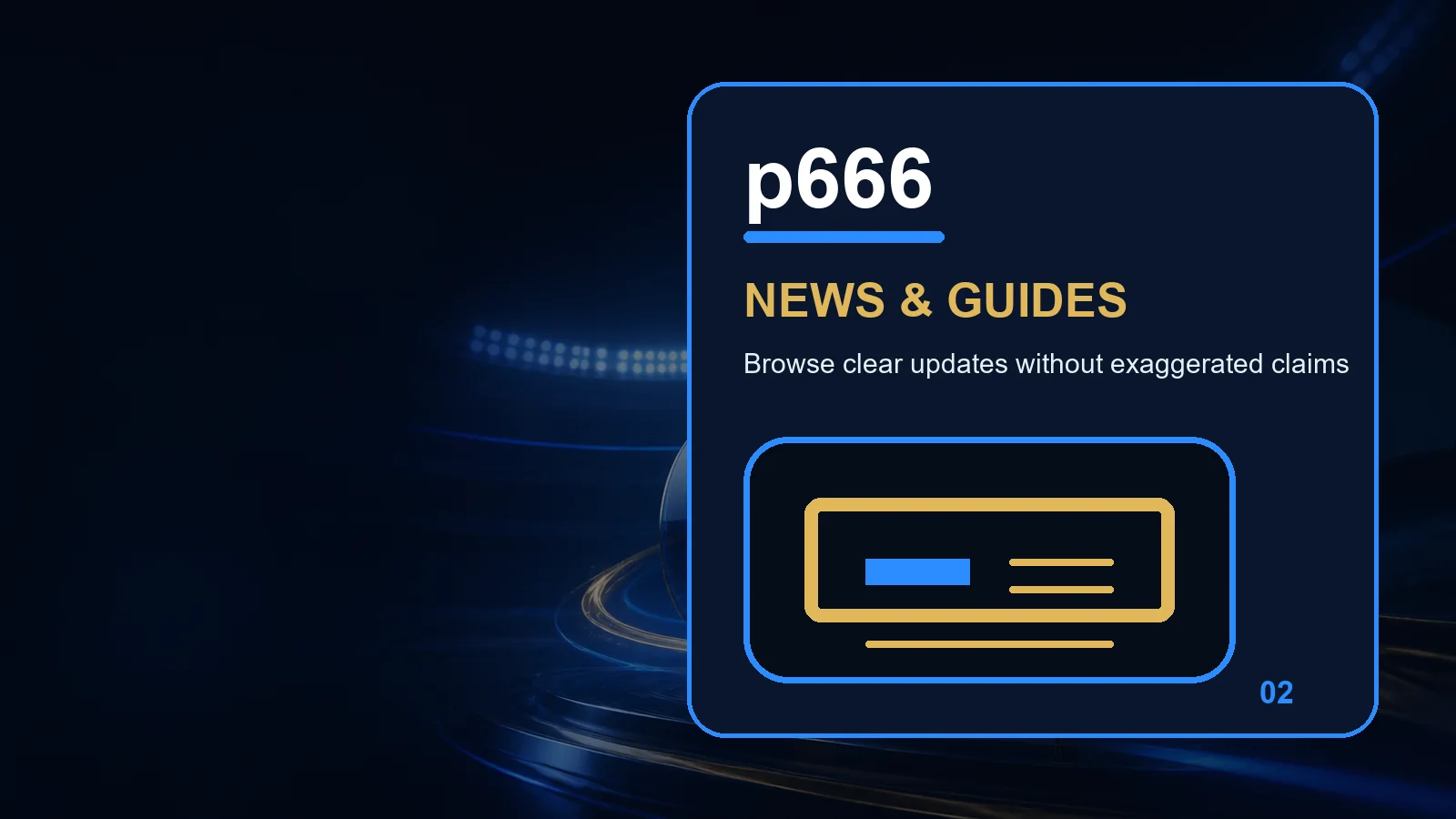 p666 news full-width visual guide 2